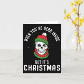 Als je dood bent, maar het is kerstskelet kaart (Gele Bloem)