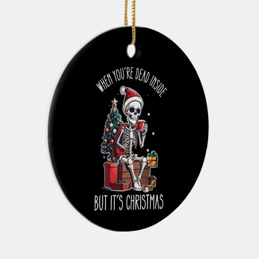 Als je dood bent, maar het is kerstskelet keramisch ornament (Rechts)