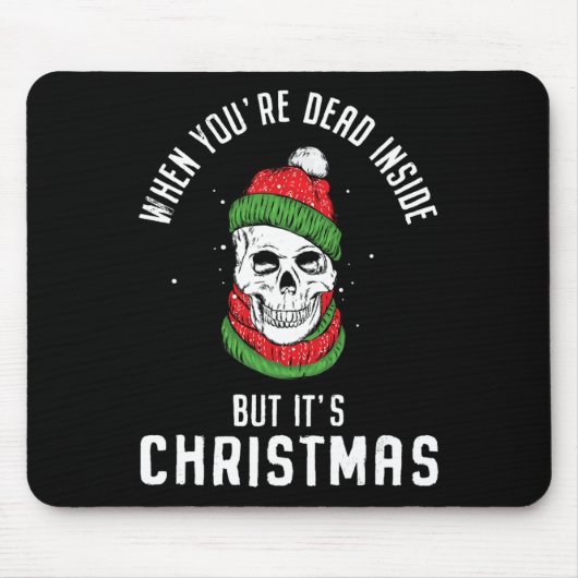 Als je dood bent, maar het is kerstskelet muismat (Voorkant)