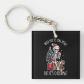 Als je dood bent, maar het is kerstskelet sleutelhanger (Voorkant)
