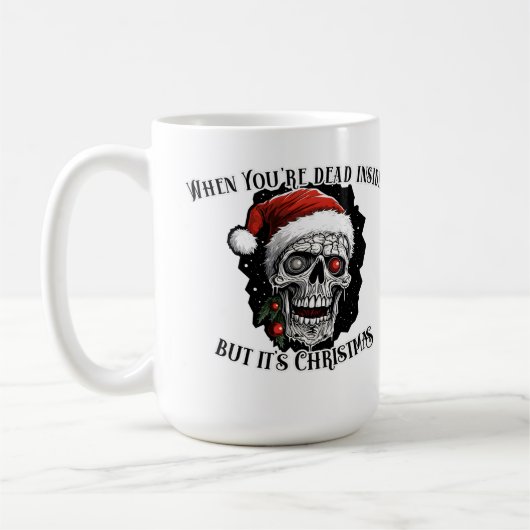 Als je dood bent van binnen, maar het is Kerstmis Koffiemok (Links)