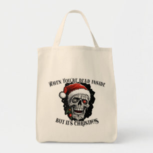 Als je dood bent van binnen, maar het is Kerstmis Tote Bag