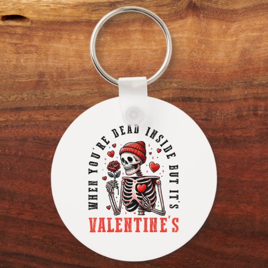 Als je dood bent van binnen, maar zijn Valentijnsd Sleutelhanger (Voorkant)