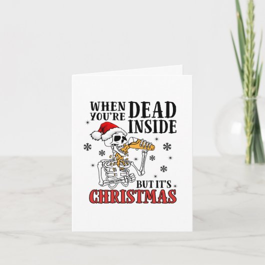Als je dood binnenin maar het is Kerstmis Feestdagen Kaart (Voorkant)