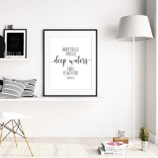 Als je door diepe wateren gaat, Isaiah 43:2 Poster