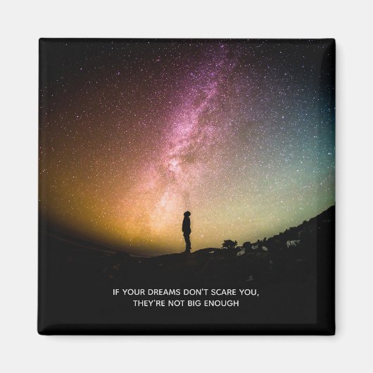 Als je dromen je niet bang maken magneet (Voorkant)