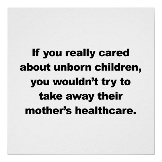 Als je echt om ongeboren kinderen geeft perfect poster (Voorkant)