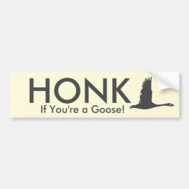Als je een gans bent. Bumpersticker