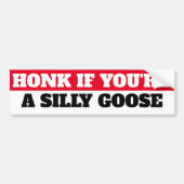 als je een gekke gans bent bumpersticker (Voorkant)