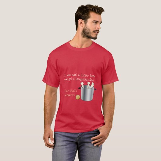Als je een grappig bot kookt t-shirt (Voorkant volledig)