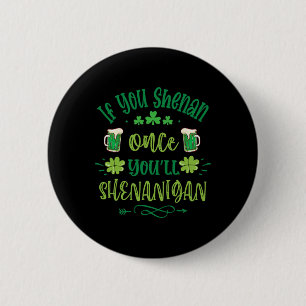 Als je één keer gekheid maakt, maak je gekheid 1 ronde button 5,7 cm
