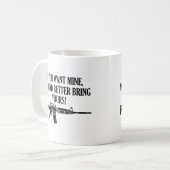 Als je een mijne wilt, kun je beter jouw koffiemok (Voorkant links)