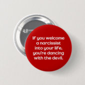 Als je een Narcissist in je leven verwelkomt.. Ronde Button 5,7 Cm (Voorkant /achterkant)