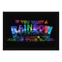 Als je een regenboog wilt, moet je de regen hebben