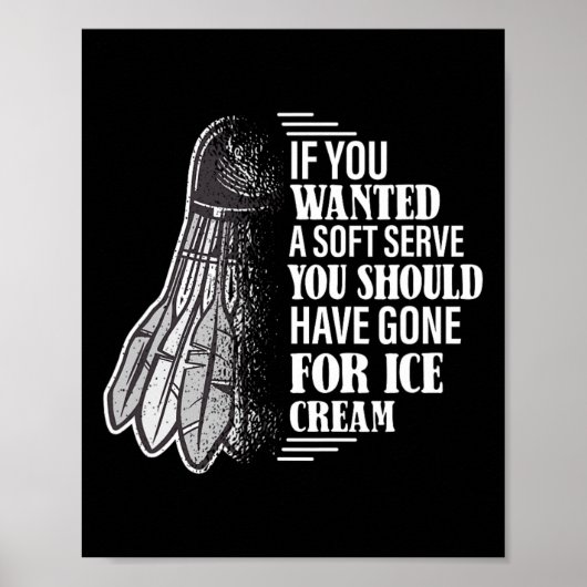 Als je een soft serve wilde - grappige Dminton-spe Poster (Voorkant)