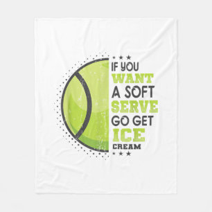 Als je een soft serve wilt, ga dan ijs halen Grapp Fleece Deken