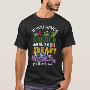 Als je een tuin en een bibliotheek hebt, heb je al t-shirt