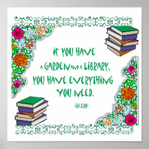 Als je een tuin en een bibliotheek hebt poster
