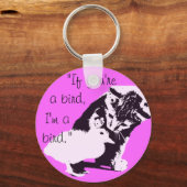 "Als je een vogel bent, ben ik een schattige vogel Sleutelhanger (Voorkant)