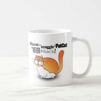 Als je eenmaal een dikke kat hebt geknepen, ga je  koffiemok