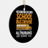 Als je eenmaal een schoolbuschauffeur bent geworde keramisch ornament (Rechts)