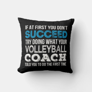Als je eerst geen Fun Volleyball Coach opvolgt Kussen
