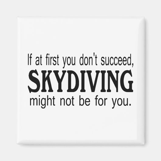 Als je eerst geen Skydiving hebt gehad, zou je dat Magneet (Voorkant)