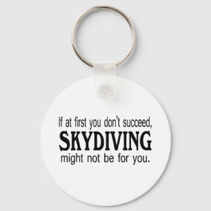 Als je eerst geen Skydiving hebt Sleutelhanger