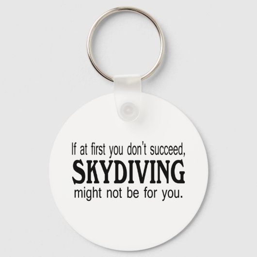Als je eerst geen Skydiving hebt Sleutelhanger (Voorkant)