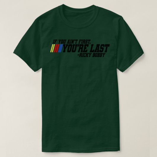 Als je eerst je laatste Ricky Bobby schildert T-shirt (Design voorkant)