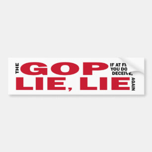 Als je eerst niet bedriegt, Lie, Lie Bumpersticker