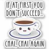 Als je eerst niet succesvol bent... Chai, opnieuw Sticker (Voorkant)