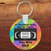 Als je er eentje hebt gebruikt, ben je oud. sleutelhanger (Voorkant)