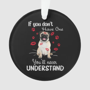Als je er geen hebt begrijp je het nooit ornament