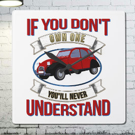 Als je er geen hebt, begrijp je het nooit.  vierkante klok