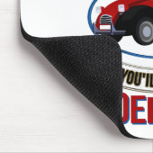 Als je er geen hebt, zal je het nooit begrijpen. muismat (Hoek)