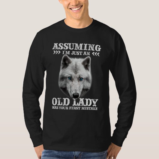 Als je ervan uitging dat ik gewoon een oude dame w t-shirt (Voorkant)