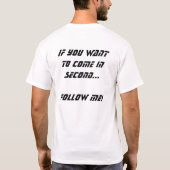 Als je even wilt komen... volg me dan. t-shirt (Achterkant)