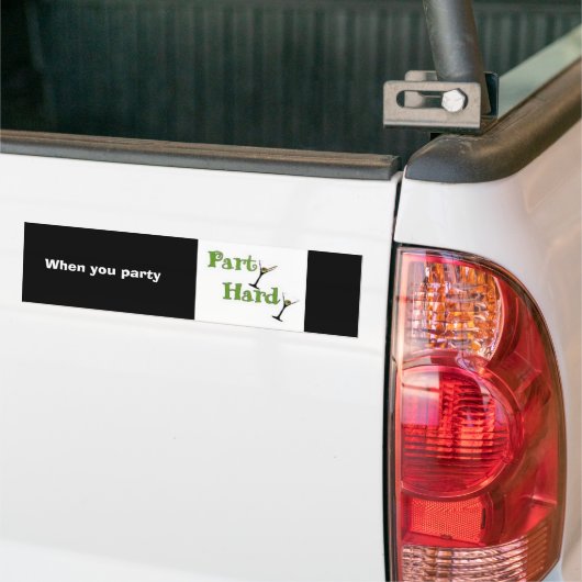 Als je feesten hebt, feestelijk bumpersticker (Op Truck)