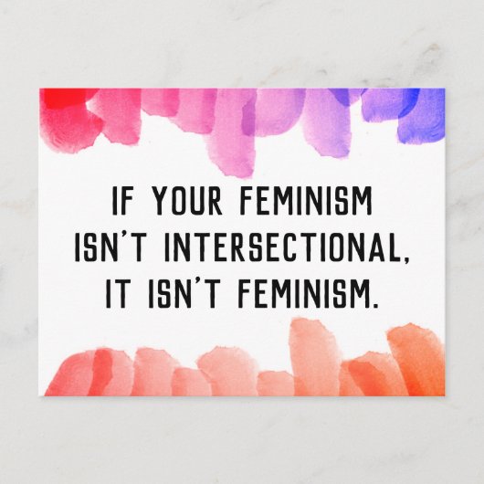 Als je feminisme niet intersectioneel is... briefkaart (Voorkant)