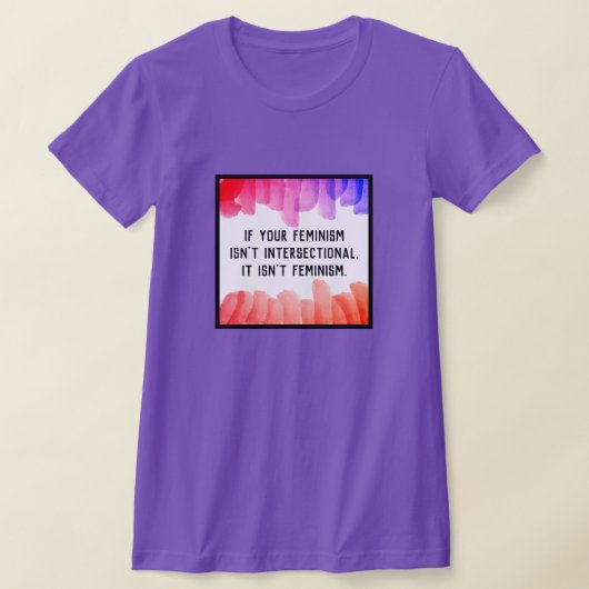 Als je feminisme niet intersectioneel is... t-shirt (Laagn)