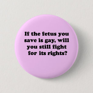 Als je foetus homo is, zal je vechten voor zijn re ronde button 5,7 cm