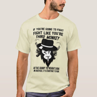 Als je gaat vechten, vecht dan alsof je de derde a t-shirt