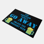 Als je geen bierfeest hebt gehad, ga je weg. deurmat (Schuin)