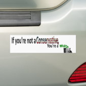 Als je geen conservatief bent, ben je een verspill bumpersticker (Op auto)