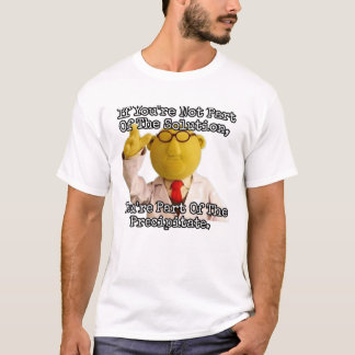 Als je geen deel uitmaakt van de oplossing... t-shirt