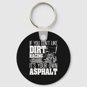 Als je geen dirtracen leuk vindt - Sprint Car Dirt Sleutelhanger