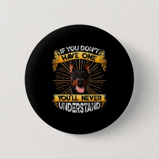 Als je geen Doberman Nscher grappig hebt Ronde Button 5,7 Cm (Voorkant)