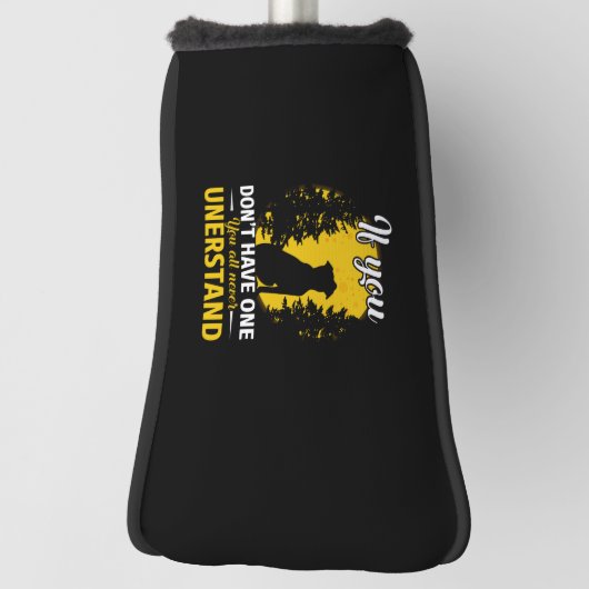 Als je geen Doberman Pinscher Funny hebt Golfheadcover (Draai 90)