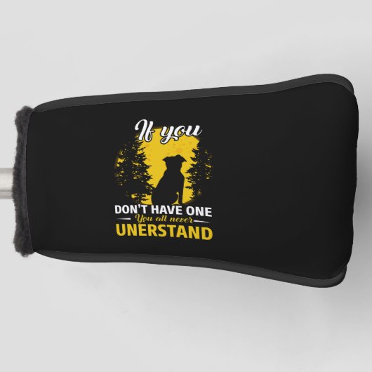 Als je geen Doberman Pinscher Funny hebt Golfheadcover (Voorkant)